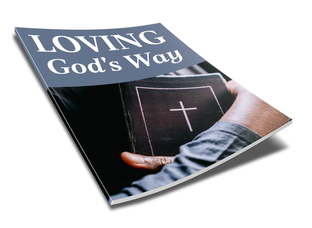 Loving God’s Way