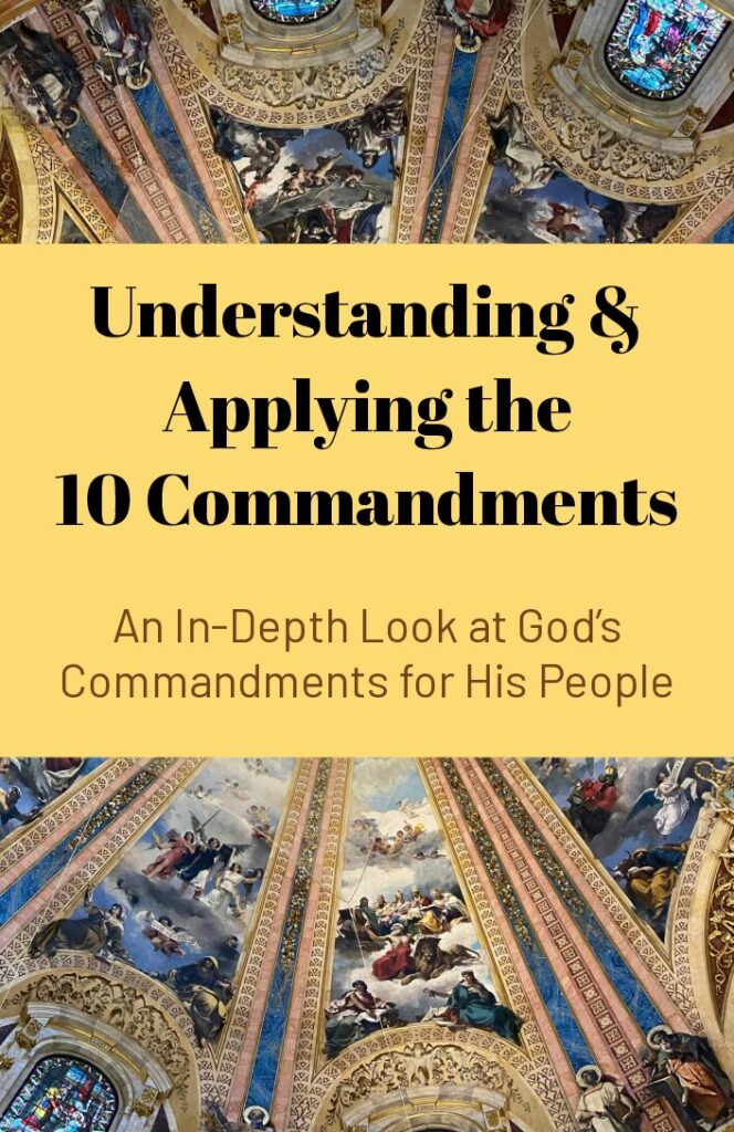 Understanding & Applying 10 Commandments